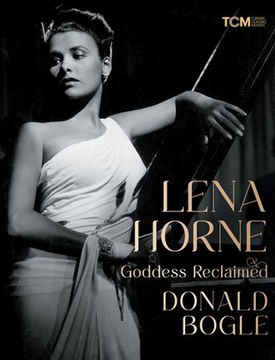 Lena Horne - Goddess Reclaimed (ebok) av Donald Bogle
