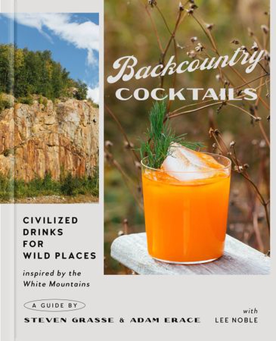 Backcountry Cocktails - Civilized Drinks for Wild Places (ebok) av Steven Grasse