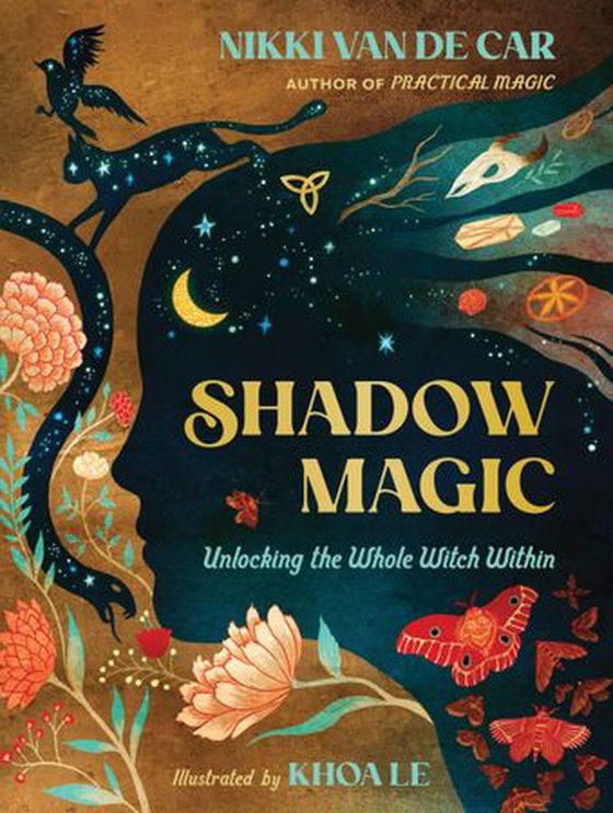 Shadow Magic - Unlocking the Whole Witch Within (ebok) av Nikki Van De Car