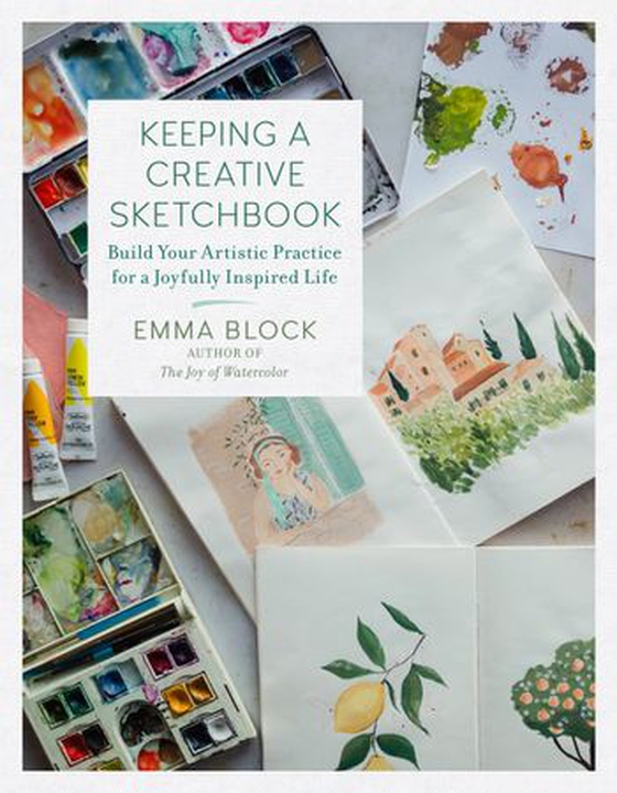 Keeping a Creative Sketchbook - Build Your Artistic Practice for a Joyfully Inspired Life (ebok) av Emma Block