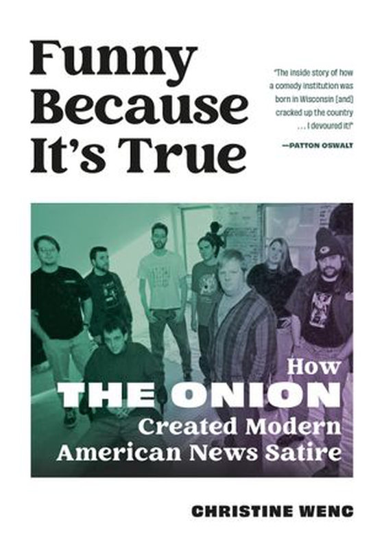 Funny Because It's True - How The Onion Created Modern American News Satire (ebok) av Christine Wenc