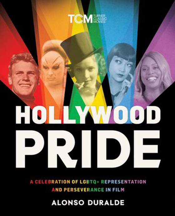 Hollywood Pride - A Celebration of LGBTQ+ Representation and Perseverance in Film (ebok) av Alonso Duralde