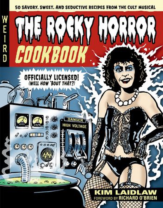 The Rocky Horror Cookbook - 50 Savory, Sweet, and Seductive Recipes from the Cult Musical [Officially Licensed] (ebok) av Kim Laidlaw