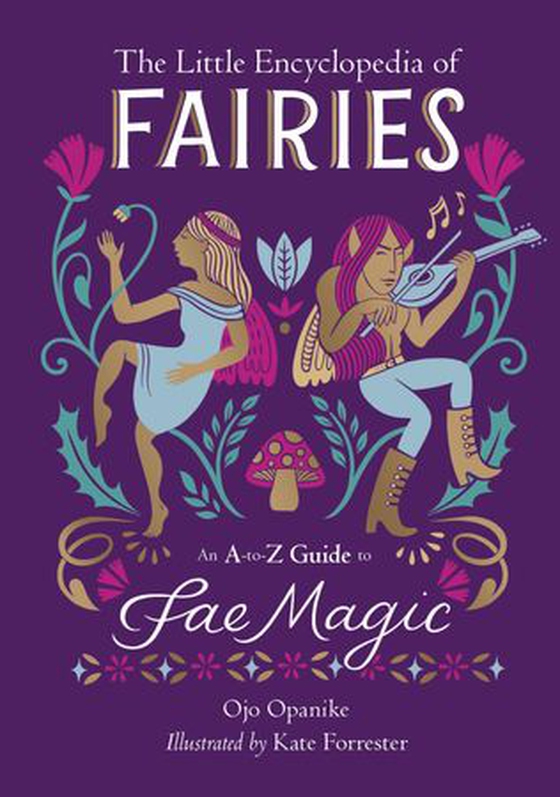 The Little Encyclopedia of Fairies - An A-to-Z Guide to Fae Magic (ebok) av Ojo Opanike
