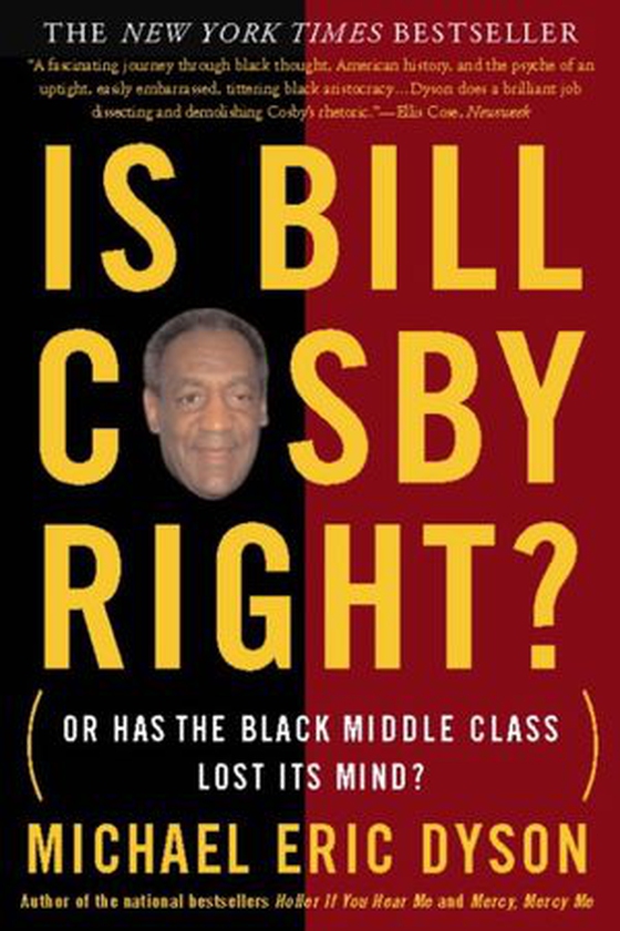 Is Bill Cosby Right? - Or Has the Black Middle Class Lost Its Mind? (ebok) av Michael Eric Dyson