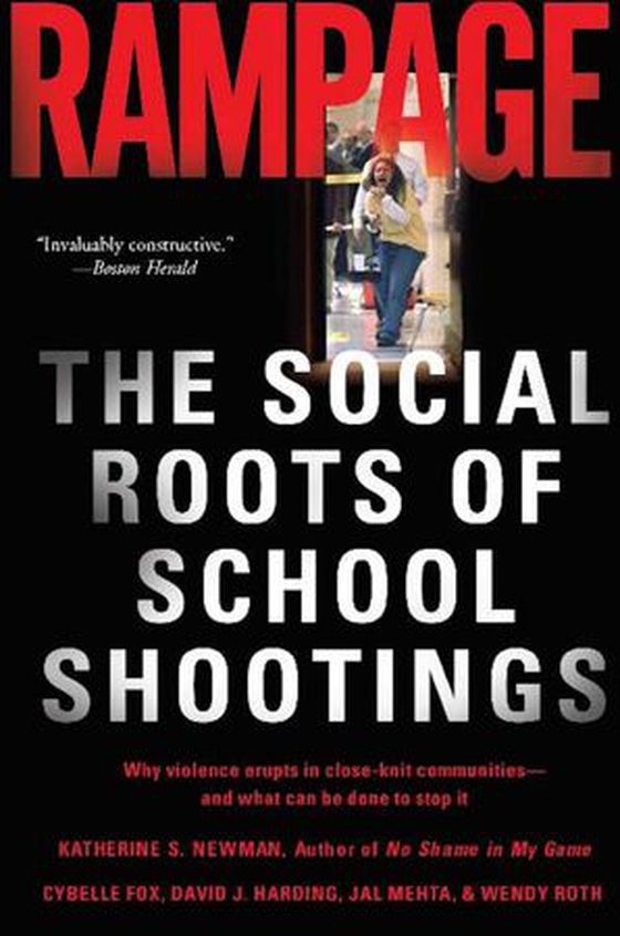 Rampage - The Social Roots of School Shootings (ebok) av Katherine S. Newman