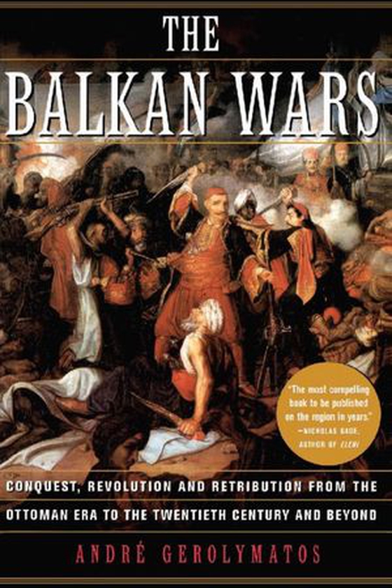The Balkan Wars (ebok) av Andre Gerolymatos