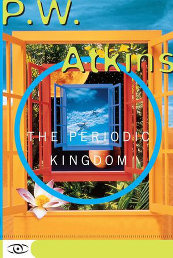 The Periodic Kingdom - A Journey Into The Land Of The Chemical Elements (ebok) av PW Atkins