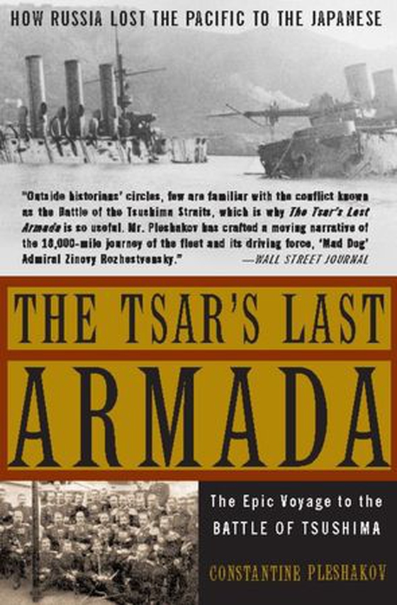 The Tsar's Last Armada - The Epic Journey to the Battle of Tsushima (ebok) av Constantine V Pleshakov