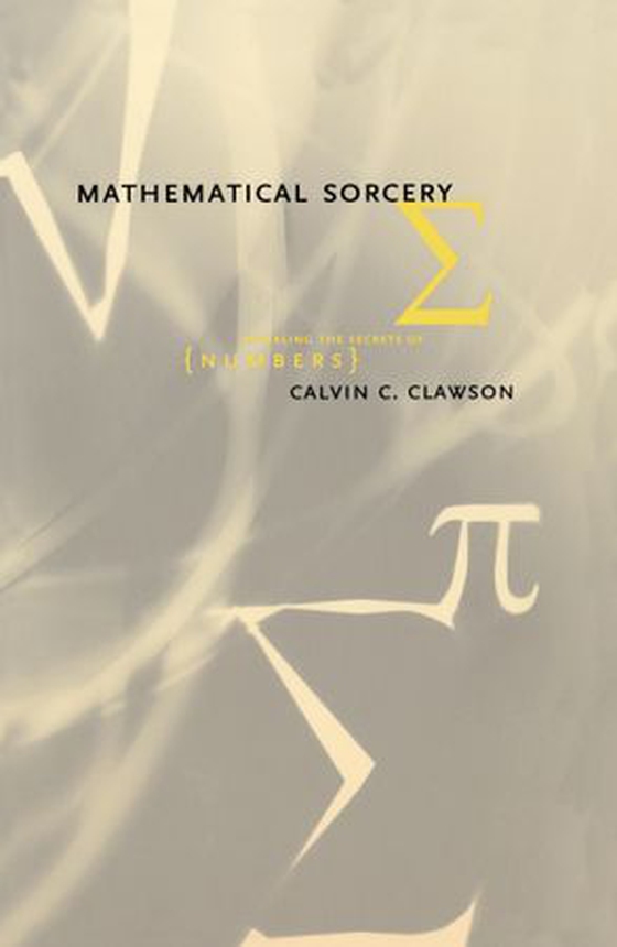 Mathematical Sorcery (ebok) av Calvin C. Clawson