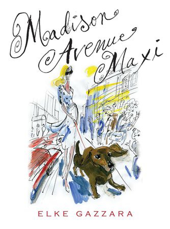 Madison Avenue Maxi (ebok) av Elke Gazzara