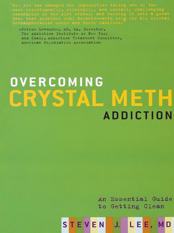 Overcoming Crystal Meth Addiction - An Essential Guide to Getting Clean (ebok) av Steven J. Lee