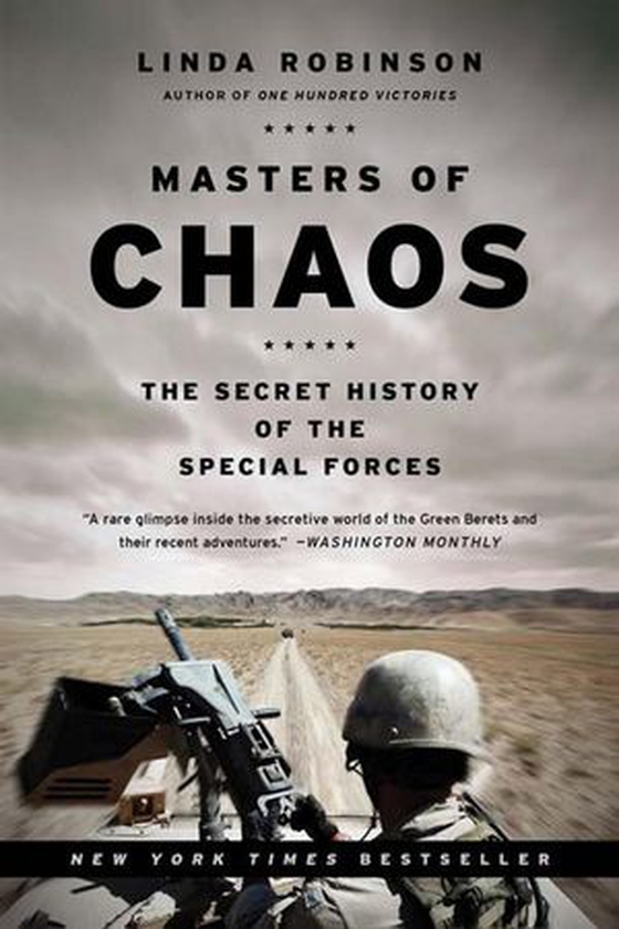 Masters of Chaos - The Secret History of the Special Forces (ebok) av Linda Robinson
