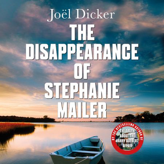 The Disappearance of Stephanie Mailer - From the master of the plot twist (lydbok) av Joël Dicker