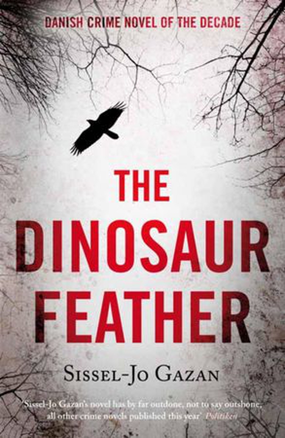 The Dinosaur Feather (ebok) av Sissel-Jo Gazan
