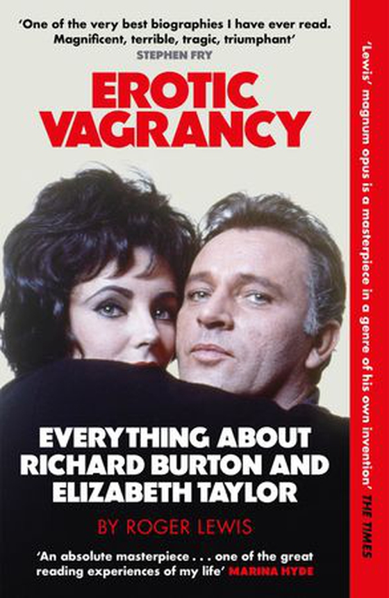 Erotic Vagrancy - Everything about Richard Burton and Elizabeth Taylor (ebok) av Roger Lewis