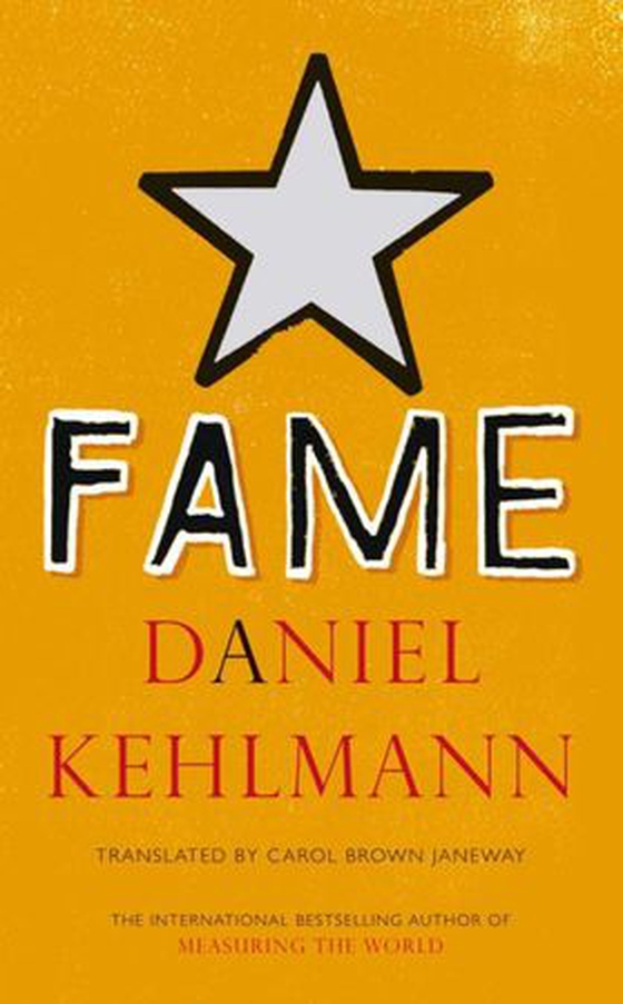 Fame - A Novel in Nine Episodes (ebok) av Daniel Kehlmann