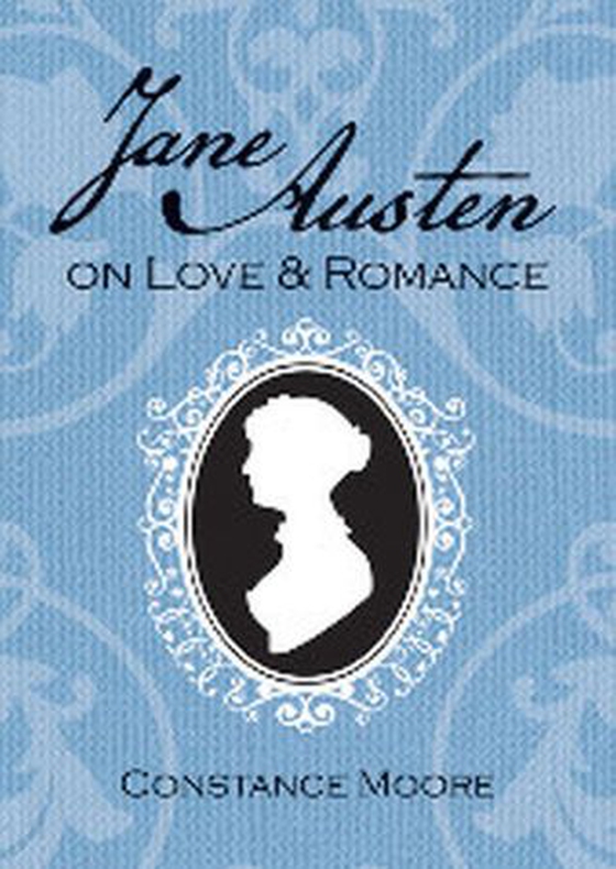Jane Austen on Love and Romance (ebok) av Constance Moore