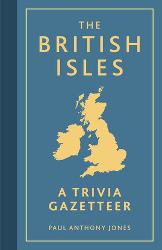 The British Isles - A Trivia Gazetteer (ebok) av Paul Anthony Jones
