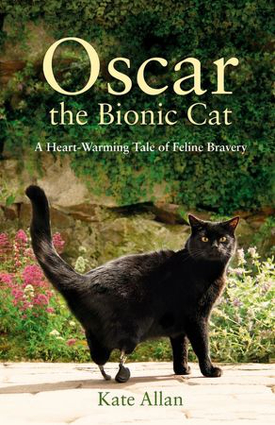 Oscar: The Bionic Cat - A Heart-Warming Tale of Feline Bravery (ebok) av Kate Allan