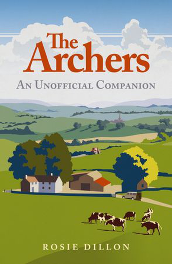 The Archers - An Unofficial Companion (ebok) av Rosie Dillon