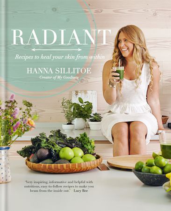 Radiant - Recipes to heal your skin from within (ebok) av Hanna Sillitoe