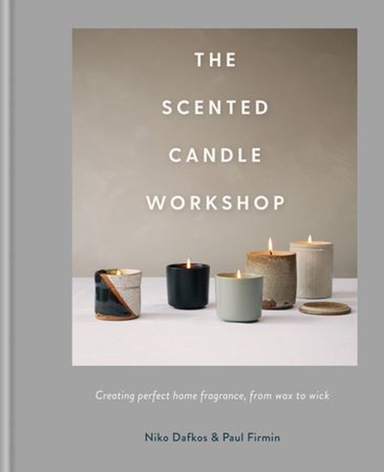 The Scented Candle Workshop - Creating perfect home fragrance, from wax to wick (ebok) av Niko Dafkos
