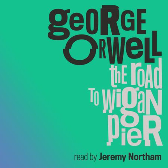 The Road to Wigan Pier