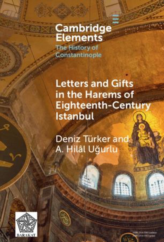 Letters and Gifts in the Harems of Eighteenth-Century Istanbul