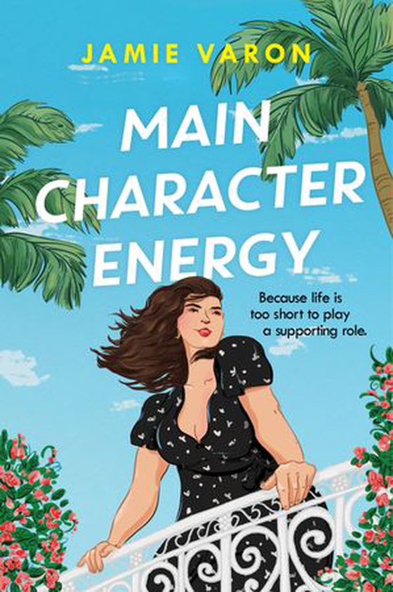 Main Character Energy - A fun, touching and escapist rom-com set in the French Riviera (ebok) av Jamie Varon