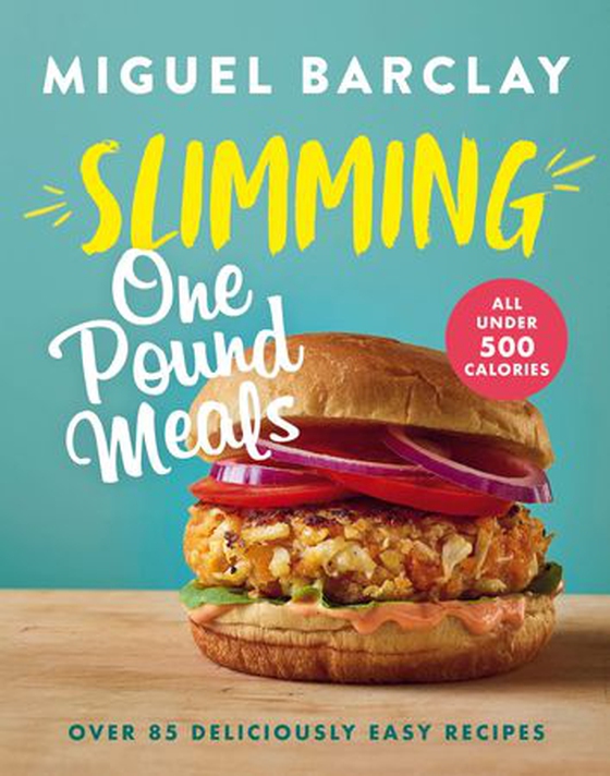 Slimming One Pound Meals - Over 85 deliciously easy recipes, all 500 calories or under (ebok) av Miguel Barclay