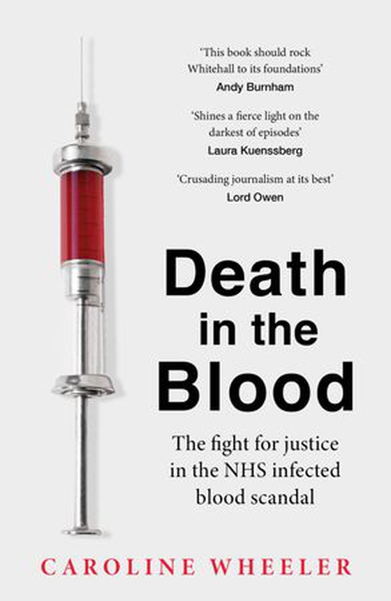Death in the Blood: the most shocking scandal in NHS history from the journalist who has followed the story for over two decades (ebok) av Caroline Wheeler
