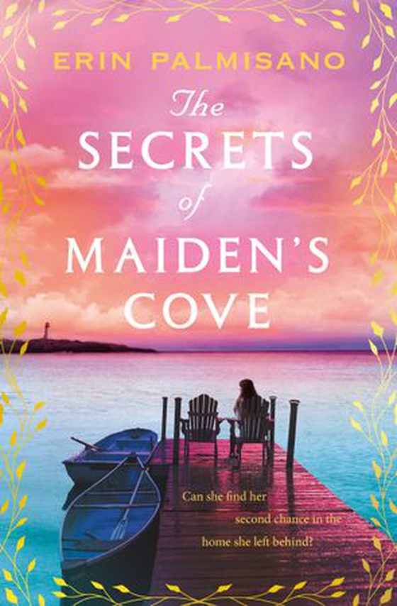 The Secrets of Maiden’s Cove - The magically escapist tale of love, hope, and the healing powers of home (ebok) av Erin Palmisano