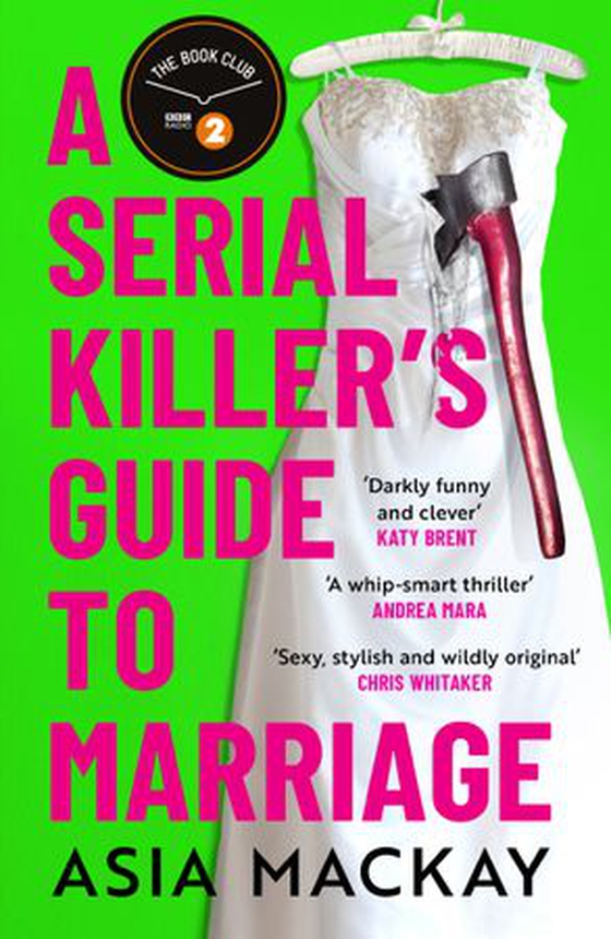 A Serial Killer's Guide to Marriage - The darkly funny and addictive thriller that's 'sexy, stylish and wildly original' (Chris Whitaker) (ebok) av Asia Mackay