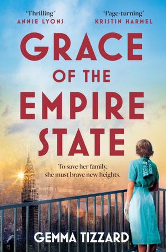 Grace of the Empire State - A breathtaking historical novel of courage, love and sacrifice in 1930s New York (ebok) av Gemma Tizzard