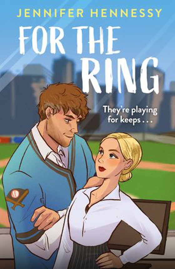 For The Ring - A charming and sexy new sports rom-com from the author of Degrees of Engagement! (ebok) av Jennifer Hennessy