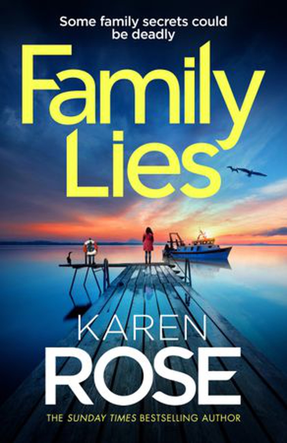Family Lies - family secrets could be deadly in the gripping new thriller (ebok) av Karen Rose