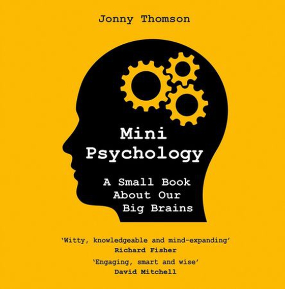 Mini Psychology - A Small Book About Our Big Brains (ebok) av Jonny Thomson