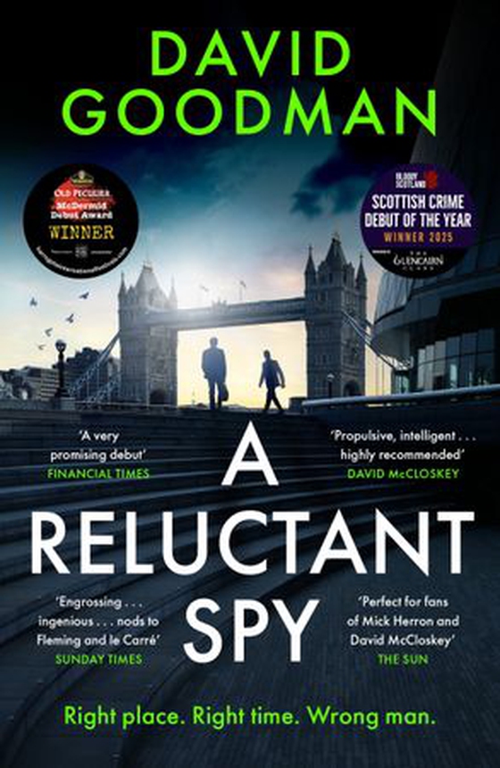 A Reluctant Spy - the award-winning spy thriller 'perfect for fans of Mick Herron' (THE SUN) (ebok) av David Goodman
