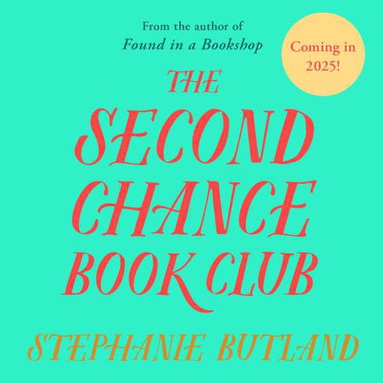 The Second Chance Book Club - A heart-warming and uplifting novel about family, love, friendship and the joy of books, from the author of Found in a Bookshop (lydbok) av Stephanie Butland