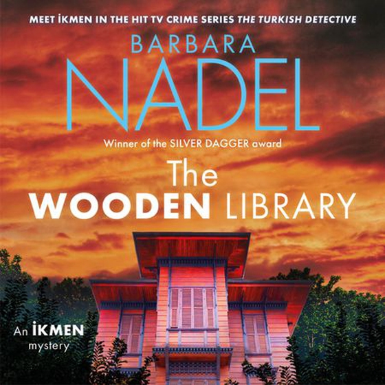 The Wooden Library (Ikmen Mystery 27) - Meet Ikmen in THE TURKISH DETECTIVE, BBC Two's sensational TV series (lydbok) av Barbara Nadel