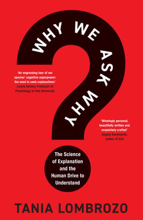 Why we ask why
