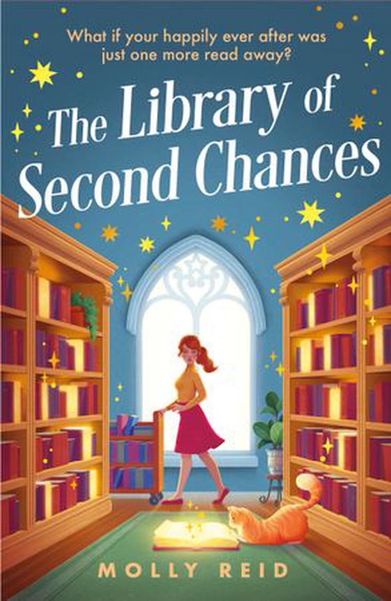 The Library of Second Chances - a heartfelt and bookish cosy fantasy novel set in a small town - for fans of Lucy Jane Wood, Sangu Mandanna and Sarah Beth Durst (ebok) av Molly Reid