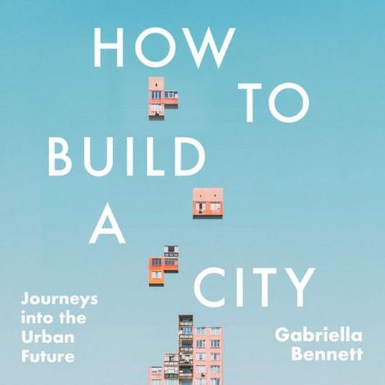 How to Build a City