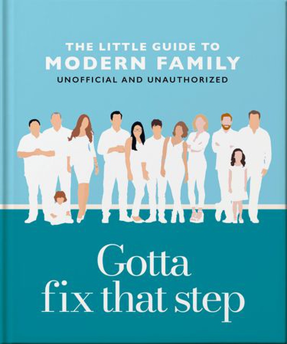 Gotta Fix That Step: The Little Guide to Modern Family (ebok) av OH