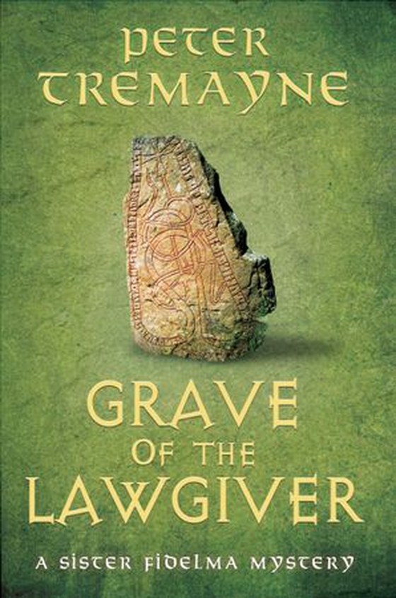 Grave of the lawgiver (ebok) av Peter Tremayne