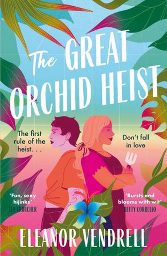 The great orchid heist - An addictive and swoony heist romcom for fans of Casey McQuiston and Ali Hazelwood! (ebok) av Eleanor Vendrell