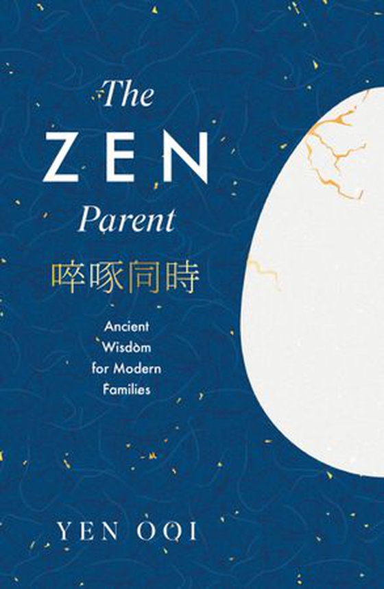The Zen Parent - Ancient Wisdom for Modern Families (ebok) av Yen Ooi