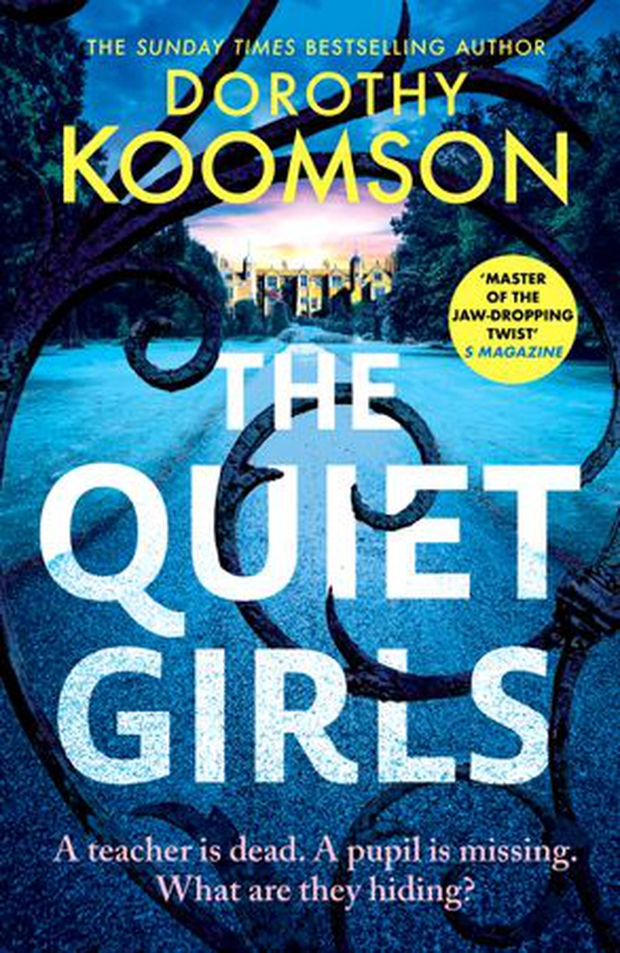 The quiet girls - will their secrets stay buried? a gripping and twisty new thriller from the queen of the big reveal (ebok) av Dorothy Koomson