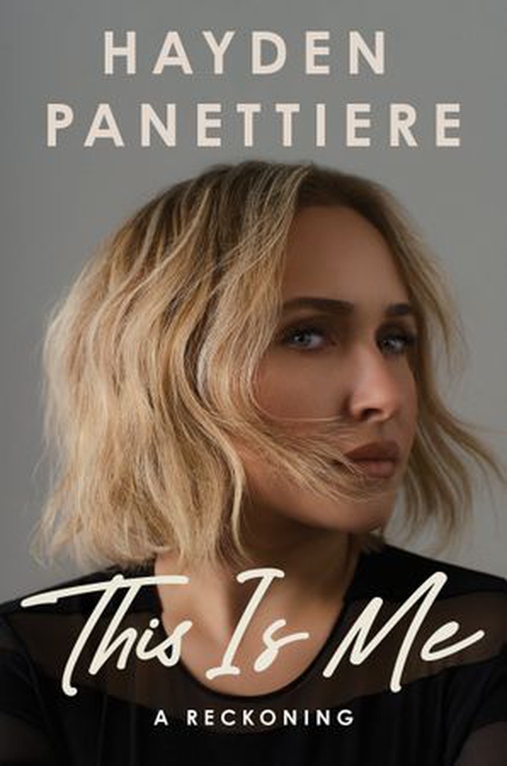This Is Me - A Reckoning: The New York Times Bestselling Memoir (ebok) av Hayden Panettiere